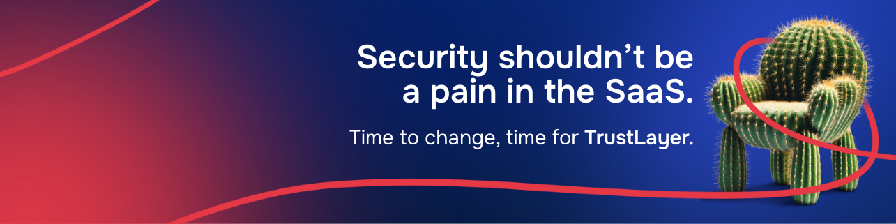 Censornet is renamed TrustLayer: Cybersecurity without the usual pain in the SaaS